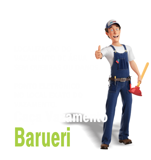 Caça Vazamento em Barueri