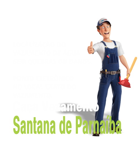 Caça Vazamento em Santana de Parnaíba