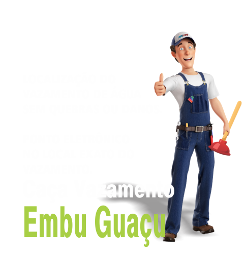 Caça Vazamento Embu Guaçu