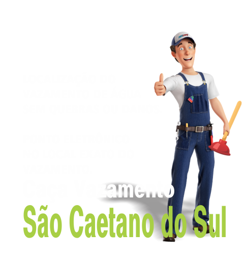 Caça Vazamento São Caetano do Sul