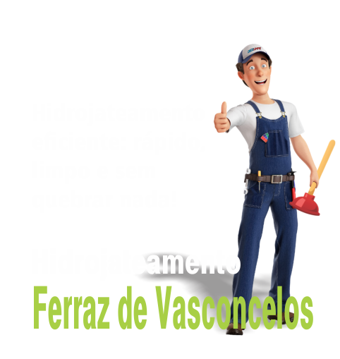 desentupidora em Ferraz de Vasconcelos