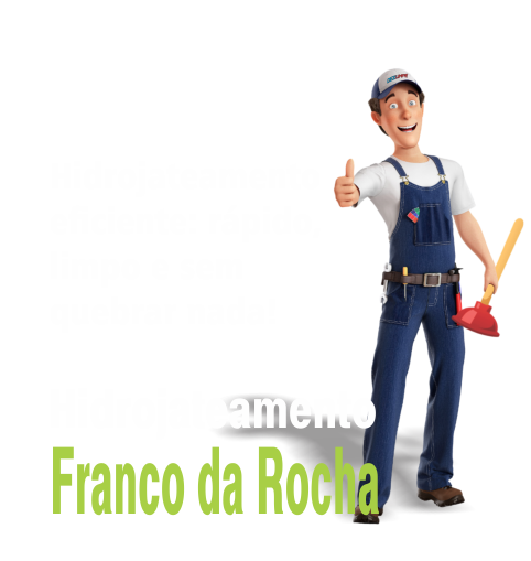 desentupidora em Franco da Rocha